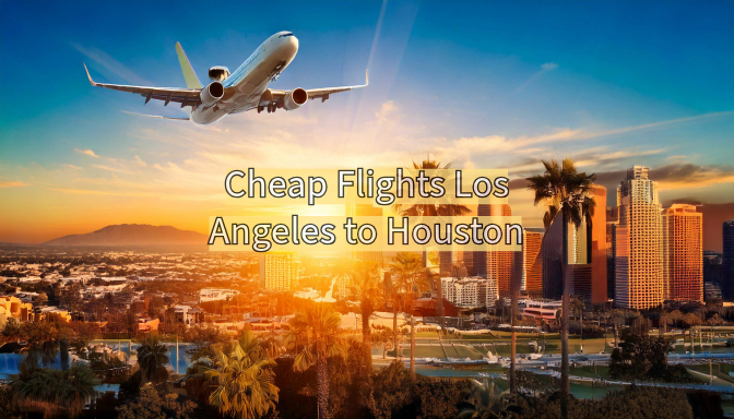 Los Angeles to Houston